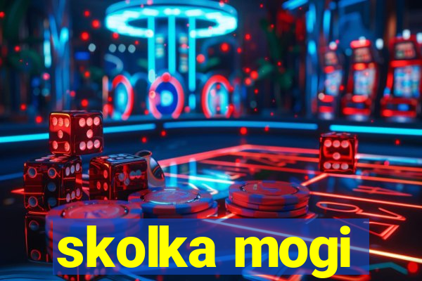 skolka mogi